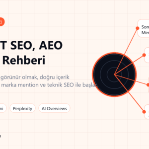 AI Kaynak Merkezi: ChatGPT SEO, AEO ve GEO Rehberi