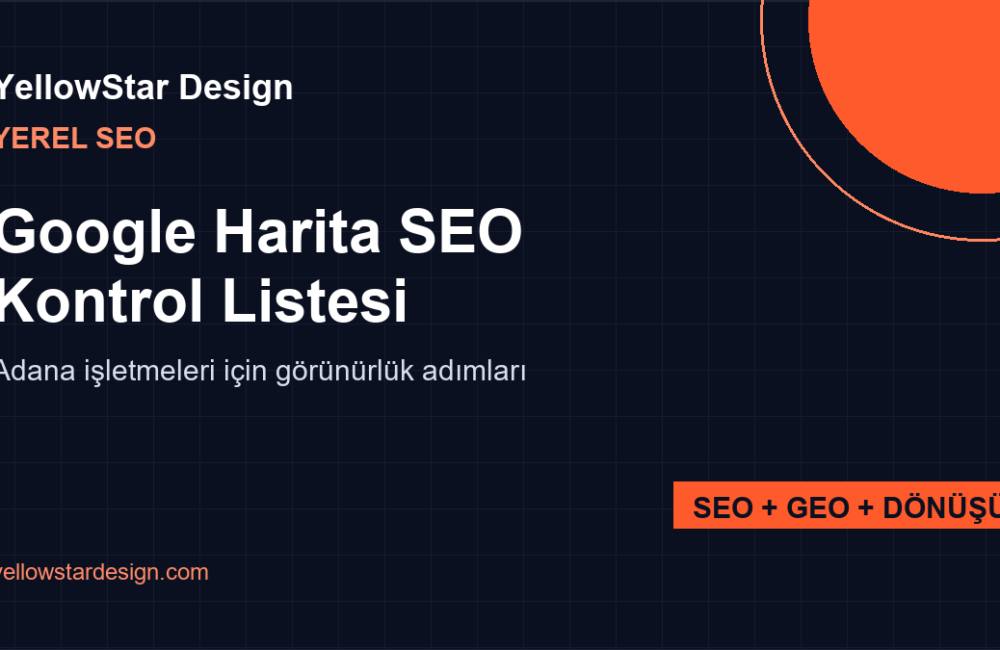 Google Harita SEO Kontrol Listesi: Adana İşletmeleri İçin 20 Madde