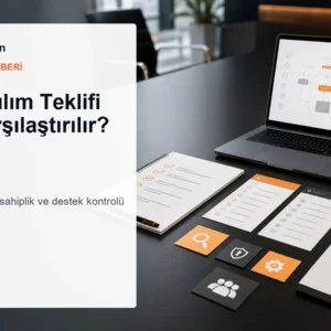 Özel Yazılım Teklifi Nasıl Karşılaştırılır? Adana Yazılım Şirketleri Seçim Rehberi