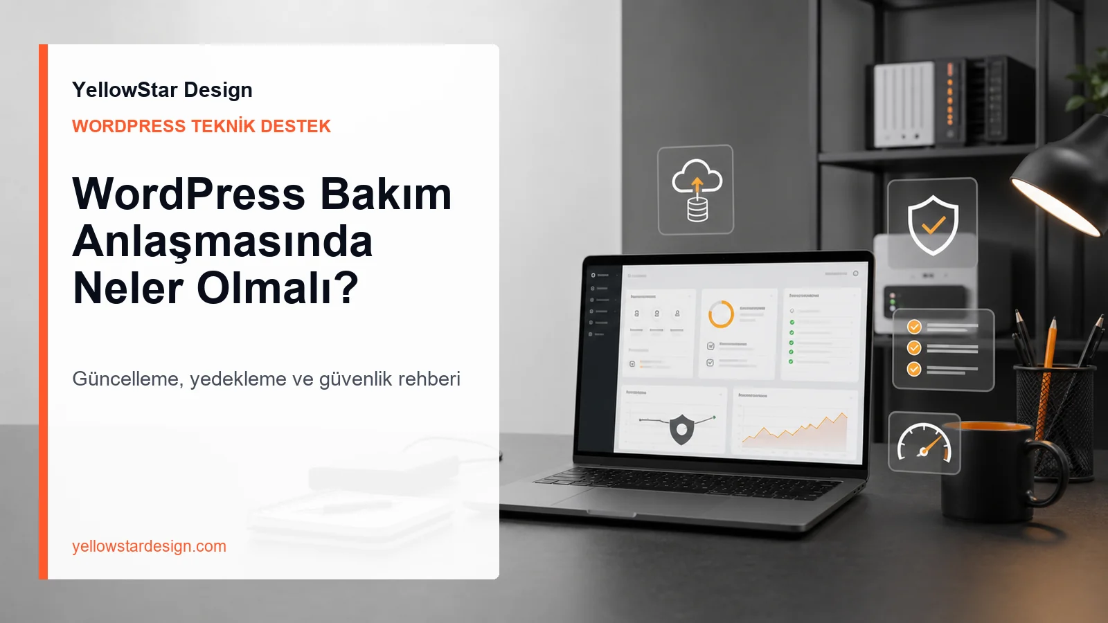 WordPress bakım anlaşması için yedekleme güvenlik ve performans kontrol ekranı