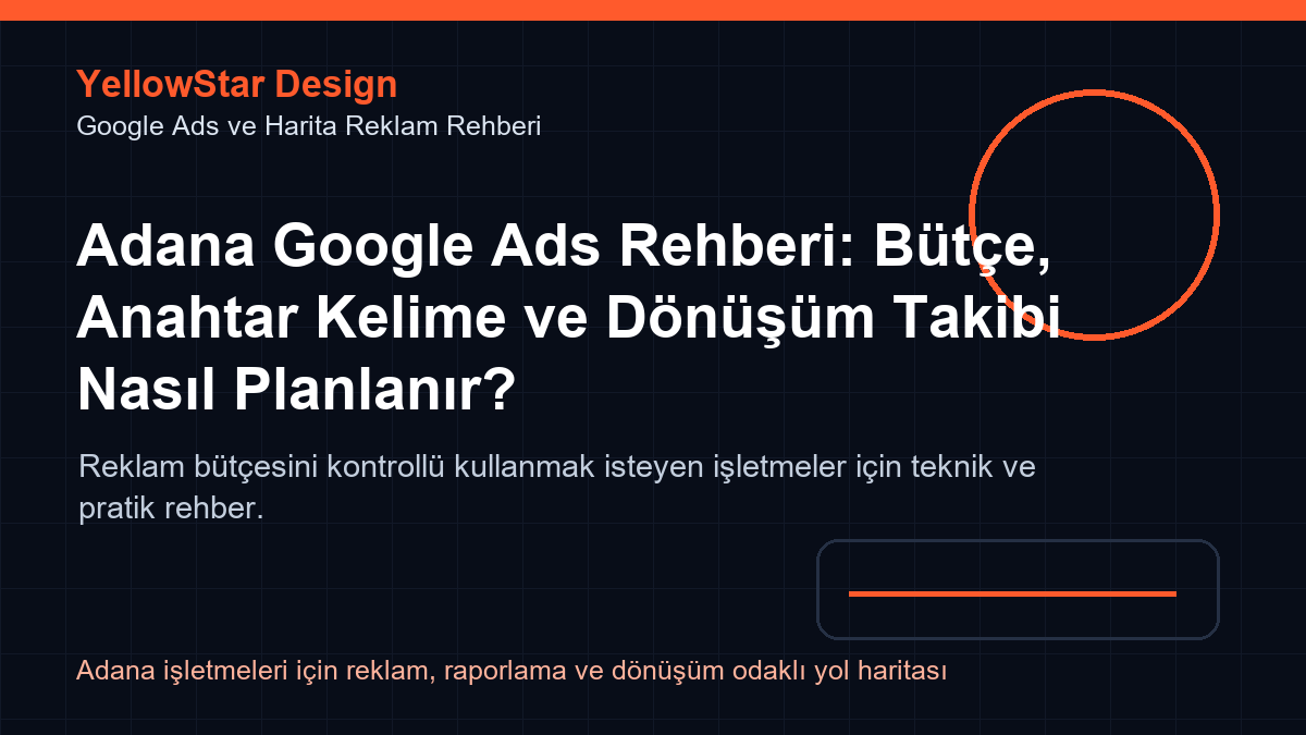 Adana'da İşletmem Var, Google Ads ile Reklam Vermek İstiyorum: Başlangıç Rehberi kapak görseli